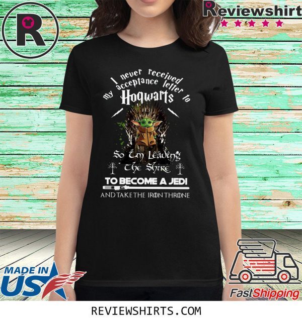 Baby Yoda I never received my acceptance letter hogwarts t-shirt