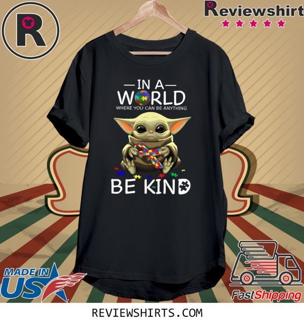 Baby Yoda In A World Where You Can Be Anything Be Kind T-Shirt