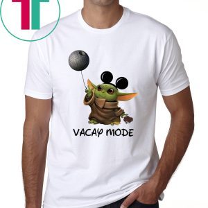 Baby Yoda Mickey mouse Vacay Mode Shirt