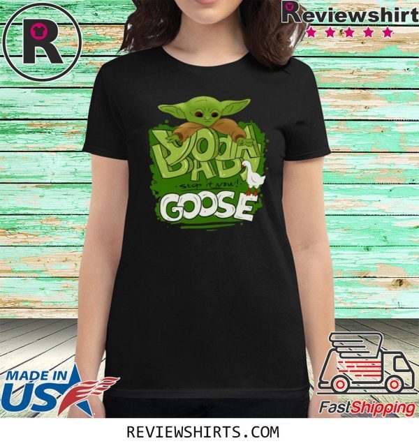 Baby Yoda Stop It Now Goose Tee Shirt