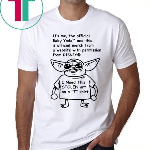 Baby Yoda and this is official merch T-Shirt