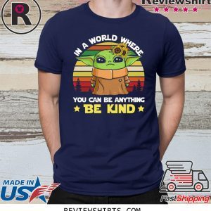 vintage baby Yoda in a world where you can be anything be kind t-shirt