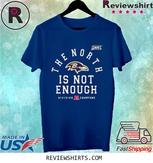 Baltimore Ravens The North Is Not Enough T-Shirt