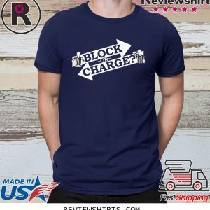 Block Or Charge T-Shirt