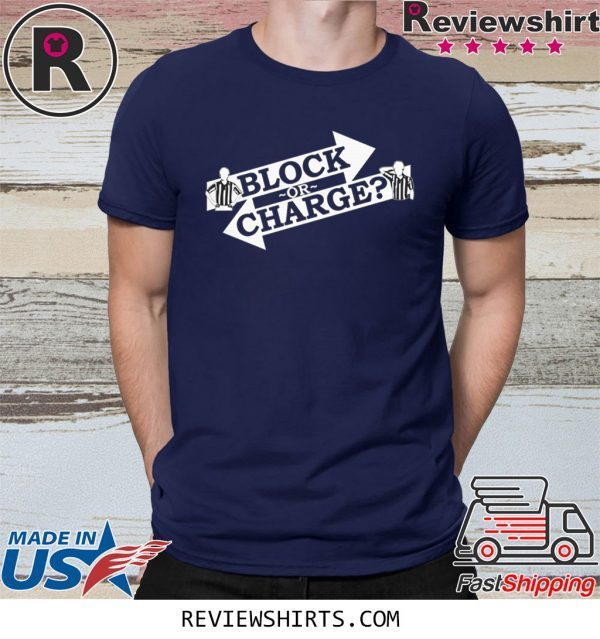 Block Or Charge T-Shirt