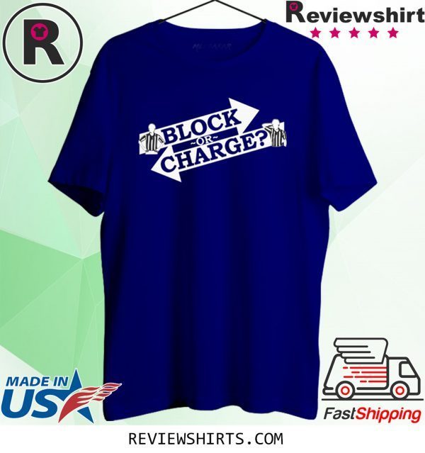 Block Or Charge T-Shirt