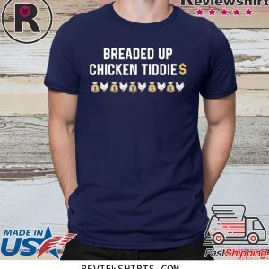 Breaded Up Chicken Tiddie T-Shirt