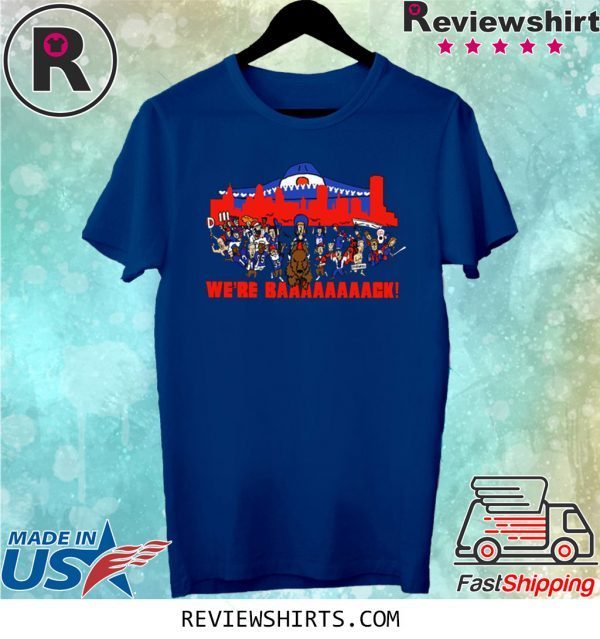 Buffalo Bills Were Back Shirt