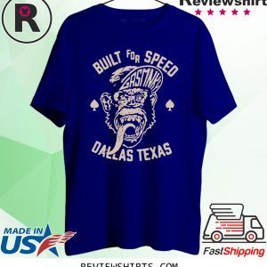 Built For Speed Gas Monkey Dallas Texas T-Shirt