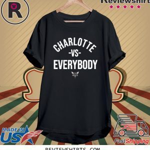 Charlotte vs Everybody Charlotte Hornets T-Shirt