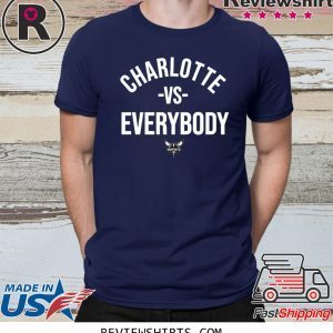 Charlotte vs Everybody Charlotte Hornets T-Shirt