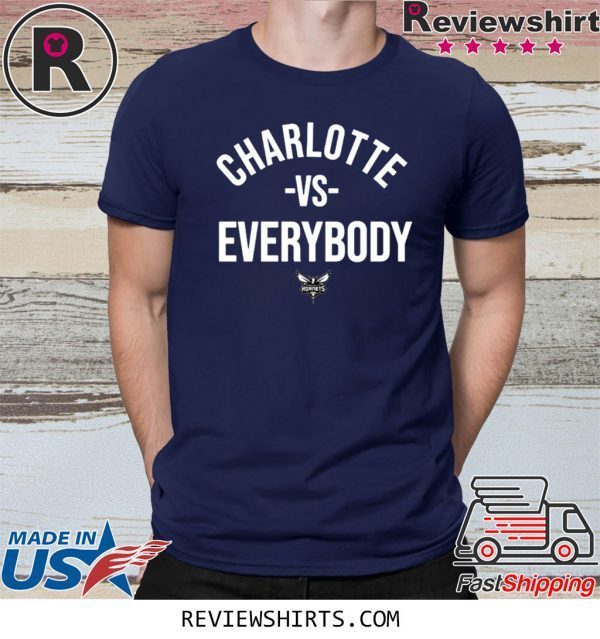 Charlotte vs Everybody Charlotte Hornets T-Shirt