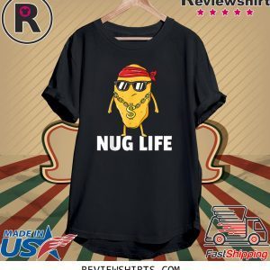 Chicken Nugget Nug Life Tenders Gangster Lovers T-Shirt