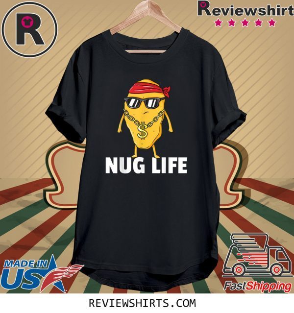 Chicken Nugget Nug Life Tenders Gangster Lovers T-Shirt