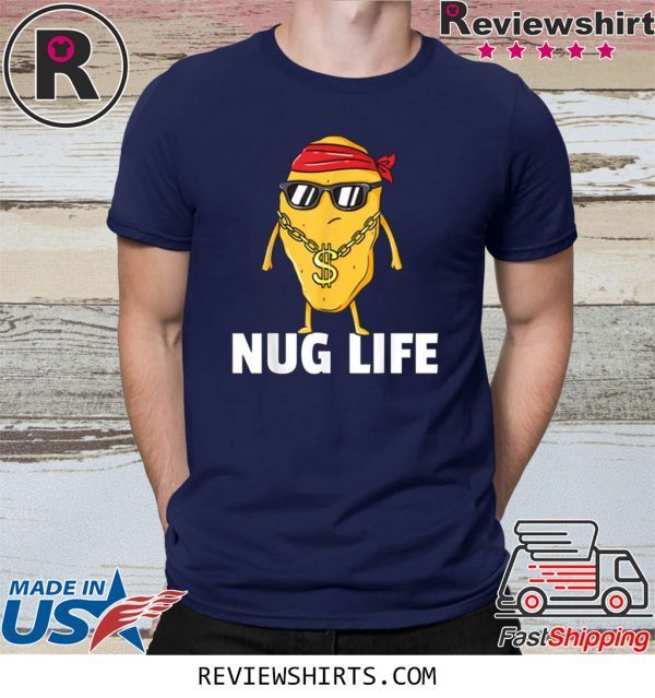 Chicken Nugget Nug Life Tenders Gangster Lovers T-Shirt