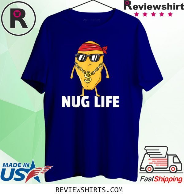 Chicken Nugget Nug Life Tenders Gangster Lovers T-Shirt