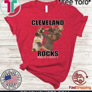 Cleveland Rocks Rudolph Started It Shirt T-Shirt