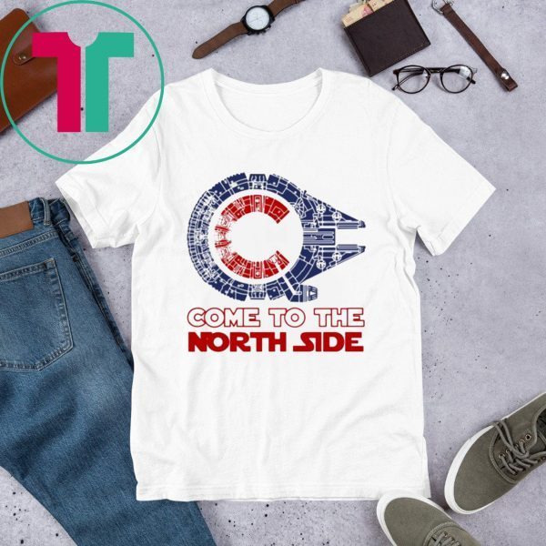 Come to the North side Star Wars Millennium Falcon Chicago Cubs Shirt