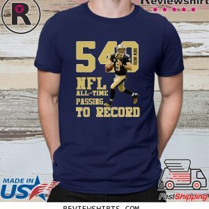 DREW BREES NFL ALLTIME PASSING TO RECORD 540 NEW ORLEANS FOOTBALL CHAMPIONS T-SHIRT