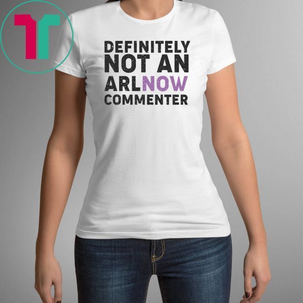 Definitively Not An ARLnow Commenter T-Shirt