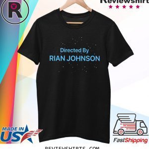 Directed By Rian Johnson Shirt