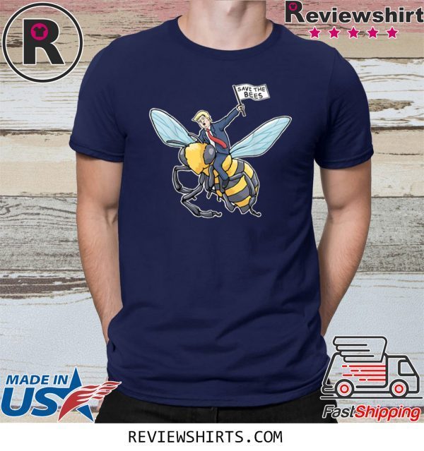 Save The Bees Trump T-Shirt