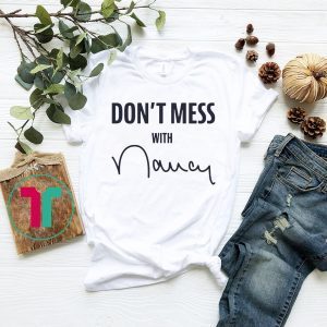 Don't Mess With Nancy Mechandise Sweatshirt