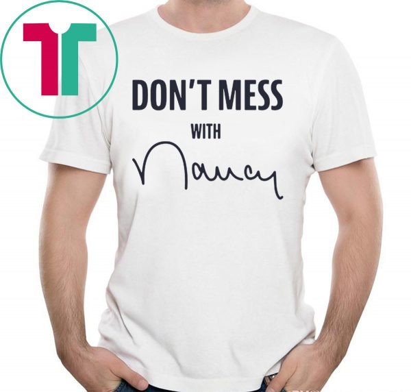 “Don’t Mess With Nancy” Sweatshirt