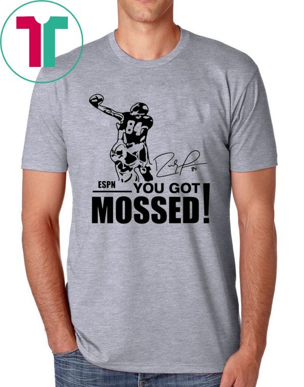 You Got Mossed T-Shirt