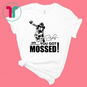 You Got Mossed T-Shirt