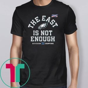 Eagles The East Is Not Enough T-Shirt