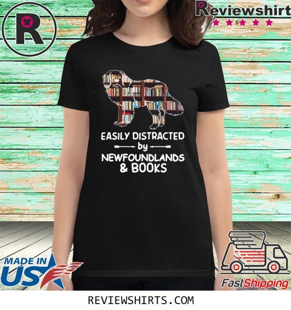 Easily Distracted By Newfoundlands And Books T-Shirt