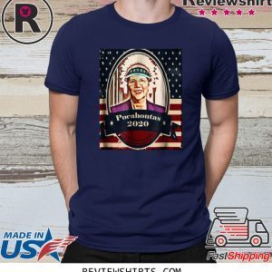 Elizabeth Warren Pocahontas 2020 T-Shirt