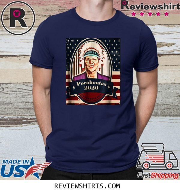 Elizabeth Warren Pocahontas 2020 T-Shirt