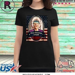 Elizabeth Warren Pocahontas 2020 T-Shirt