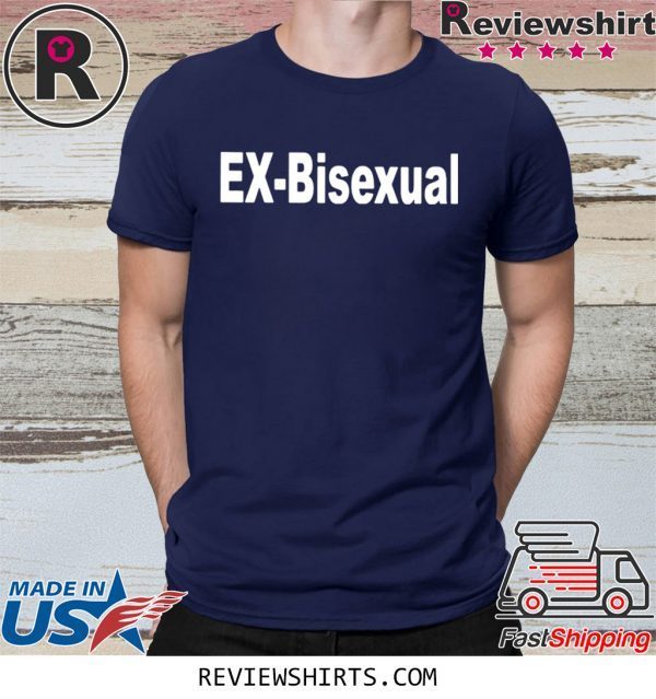 Ex Bisexual T-Shirt