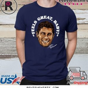 Feels Great Baby Jimmy G Tee Shirt – George Kittle – San Francisco 49ers