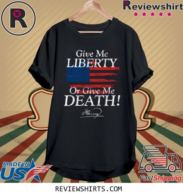 Give Me Liberty or Give Me Death Patrick Henry Signature T-Shirt