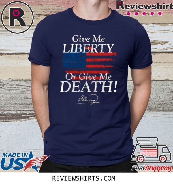 Give Me Liberty or Give Me Death Patrick Henry Signature T-Shirt