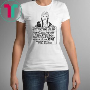 Greta Thunberg Sayings You Dont Want Me Save Our Earth Shirt