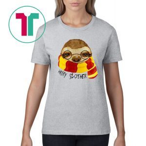 Hairy Slother Sloth Lovers Shirt