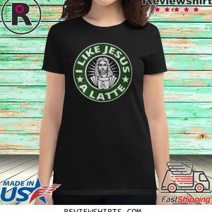 I LIKE JESUS A LATTE STARBUCKS T-SHIRT