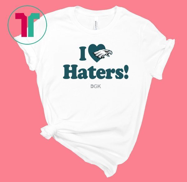 Philadelphia Eagles I Love Haters T-Shirt