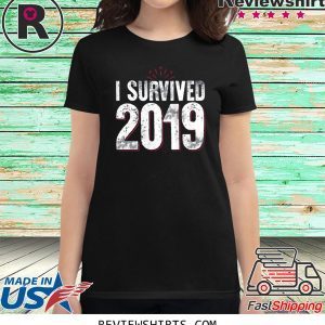 I Survived 2019 Happy New Year T-Shirt