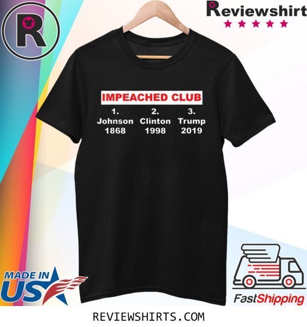 IMPEACHED CLUB shirt in America history trump Impeach T-Shirt
