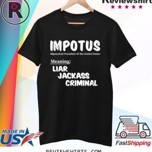 IMPOTUS Meaning Impeached President Trump Of the USA T-Shirt