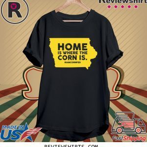 IOWA Home Is Where The Corn Is Tee Shirt