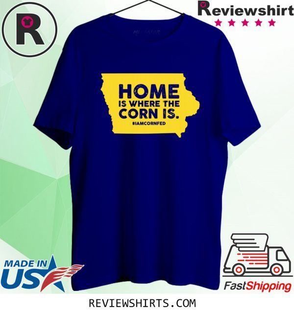 IOWA Home Is Where The Corn Is Tee Shirt