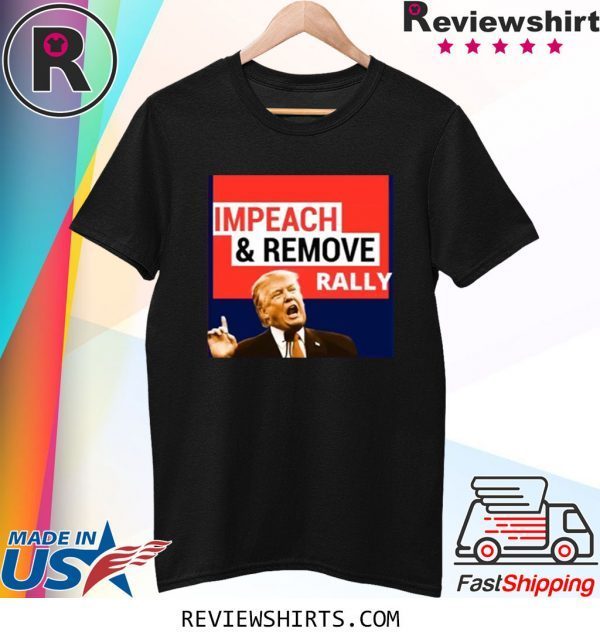 Impeach And Remove T-Shirt Impeachment Eve