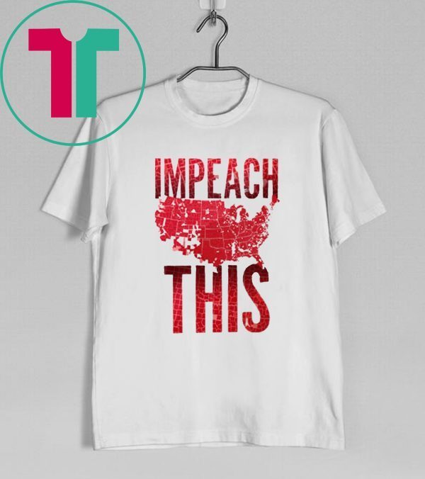 Impeach This Donald Trump 2020 T-Shirt